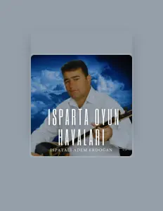 Poslechněte si interpreta Ispartalı Adem Erdoğan, sledujte hudební videa, přečtěte si životopis, podívejte se na data turné a další informace.