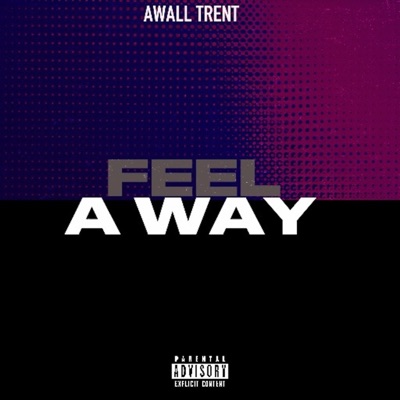 Feel A Way - Single