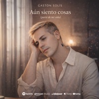 Aún siento cosas (parte de mi vida) - Single - Gastón Solís & Gs