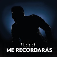 Me Recordarás - Single - Ale Zen