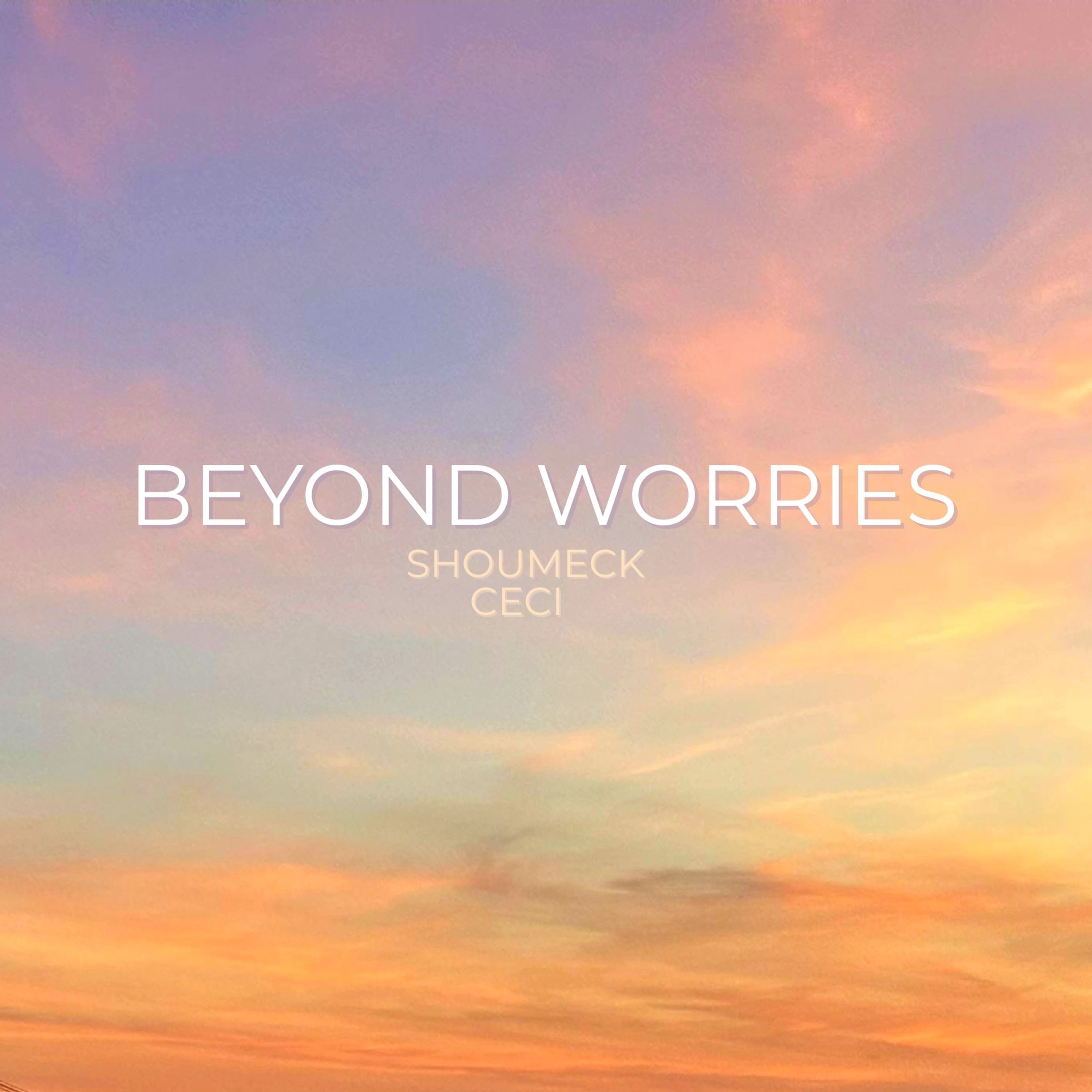 Beyond Worries - Single