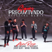 Album cover for Sigues Preguntando (feat. Jory Boy & J Alvarez) [Remix] by Alex Rose, Myke Towers & Miky Woodz