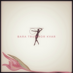 Bara trummor kvar - Single
