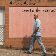 Acerto de Contas (feat. Almir Côrtes, André Vercelino, Cristovão Bastos, Di Steffano, Klauber Fabre & Laura Laguber) - Antônio Agenor