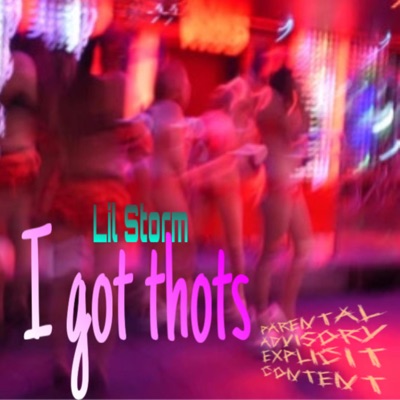I got thots - Single