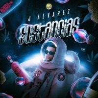 Sustancias - Single - J Alvarez & Montana “The Producer”