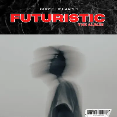 Ascolta 'FUTURISTIC - EP' di Ghost Likhaari