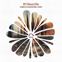 If I Must Die - Single - Coşkun Karademir & Emel