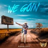 We Goin