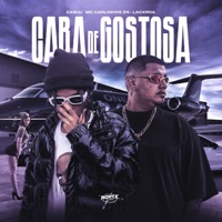 Cara de Gostosa - Single - Lacxrda, Mc Carlinhos zn & CASLU