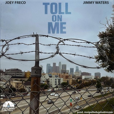 TOLL ON ME (feat. Jimmy Waters) - Single