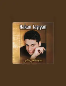 Listen to Hakan Taşıyan, watch music videos, read bio, see tour dates & more!
