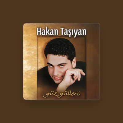 Listen to Hakan Taşıyan, watch music videos, read bio, see tour dates & more!