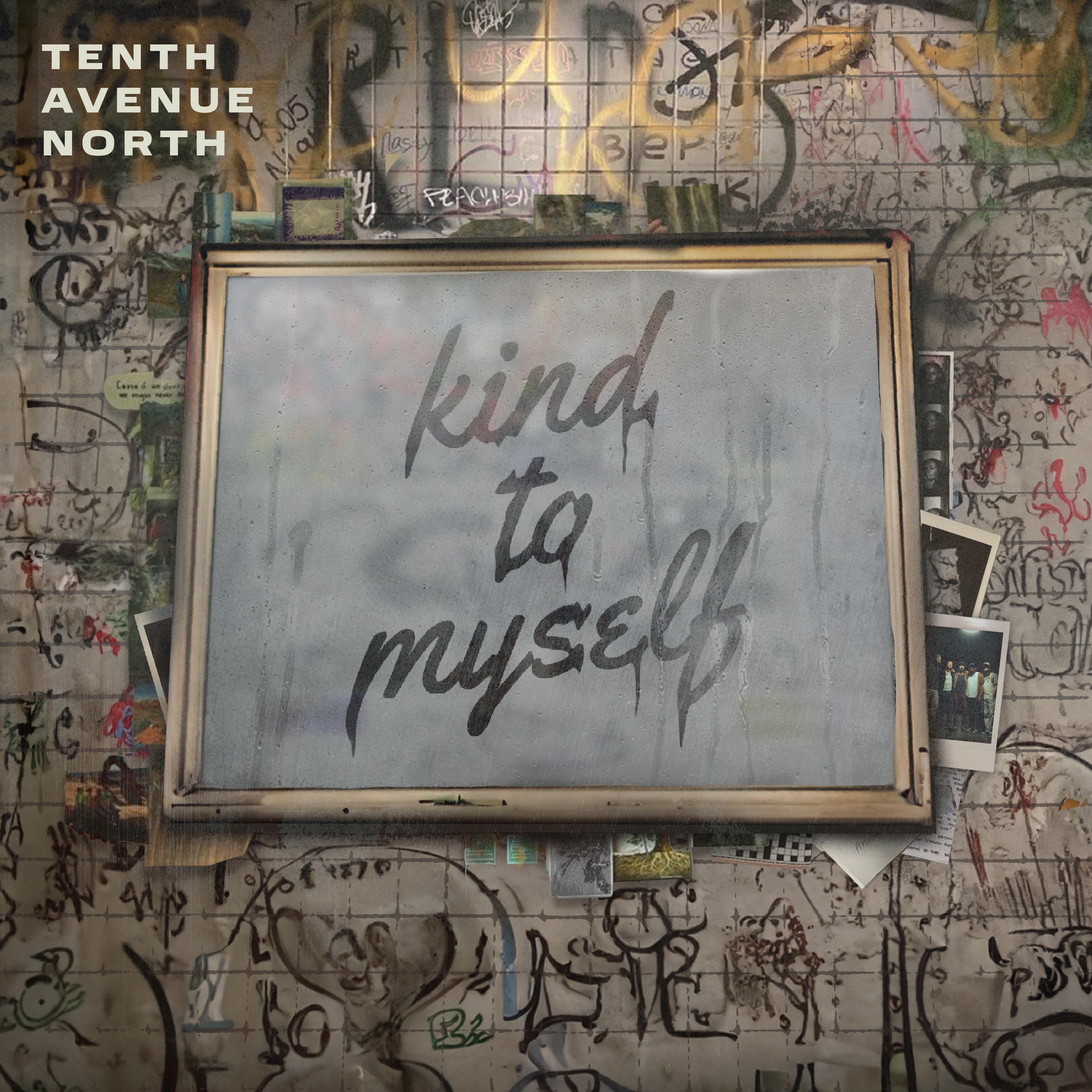 Tenth Avenue North - Kind to Myself