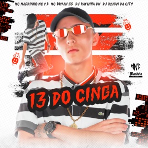 13 do Cinga (feat. Mc Magrinho & MC FB)