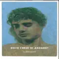 DOVE CREDI DI ANDARE
