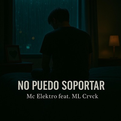 No Puedo Soportar (feat. ML CRVCK) - Single