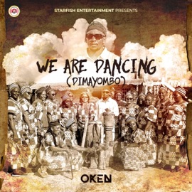 We Are Dancing OKEN