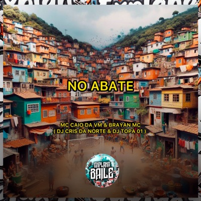 No Abate (feat. DJ Cris da Norte) - Single