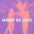 Might Be Love