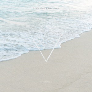 Seaside Piano: Melodies for Coastal Dreams