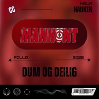 Dum Og Deilig (Manhunt) - Single - Hauken & Heux