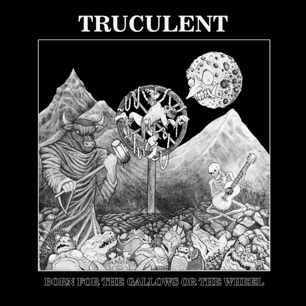 Truculent – Born For the Gallows O... LP viršelis
