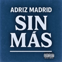 Sin Más - Single - Adriz Madrid