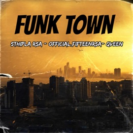 Funk Town Sthipla rsa, Official_Fifteenrsa & Qveen