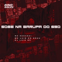 Sobe na Garupa do 59D - Single - DJ LUIZ SP, MC DENADAI & MC LUIS DO GRAU