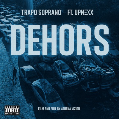 Dehors (feat. J$ Savage, Kin On The Beat & Trapo Soprano) - Single
