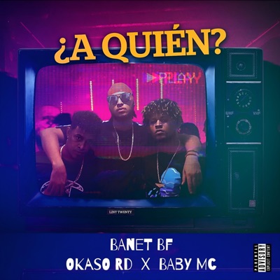 A Quien (feat. Baby MC & Okaso RD) - Single