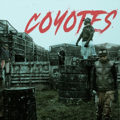 Coyotes (feat. A.K.A GOODFELLAH & LeadSound) - Single