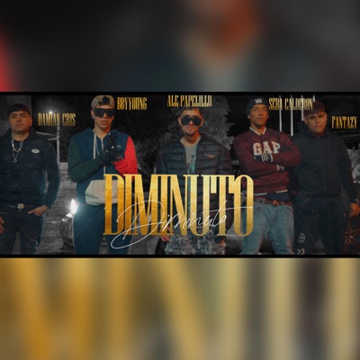 DIMINUTO (feat. SebaCalderon23, Damiancriss & Fantazy.cl) - Single