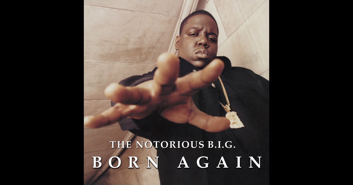 Born Again - Album by The Notorious B.I.G. - Apple Music