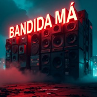 BANDIDA MÁ - Single - Mc Staff & DJ Tezinho