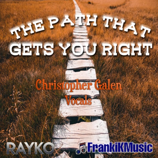 The Path That Gets You Right (feat. Rayko & Christopher Galen)