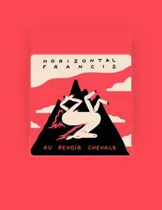 聆聽 Horizontal Francis、觀看音樂影片、閱讀小傳、查看巡演日期等！