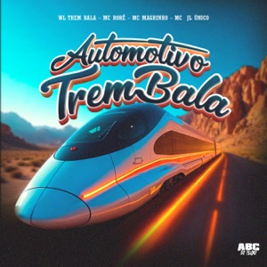 Automotivo Trem Bala (feat. MC JL ÚNICO)