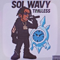 Timeless - Sol Wavy