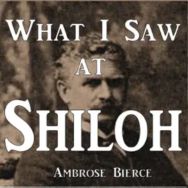 What I Saw at Shiloh (Unabridged)