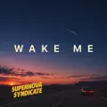 Wake Me