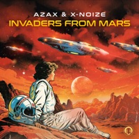 Invaders From Mars - Single - AZAX & X-Noize