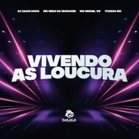 Vivendo as Loucura - Single - MC Nego da Marcone, Mc Miguel VN & Itamar Mc