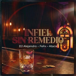 Infiel Sin Remedio - Single