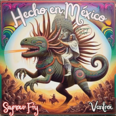 Hecho en México (feat. Vantroi) - Single