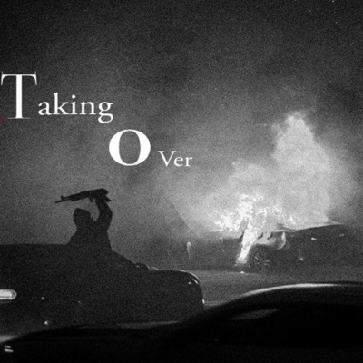 Taking Over (feat. Earl $vpreme, $.M.G, $till Finesse & Thouxankeyz) - Single