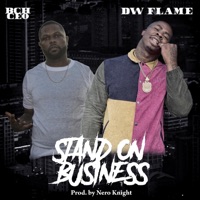 Stand on Business (feat. DW Flame) - Single - BLACK CITY HUSTLA CEO