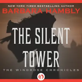 The Silent Tower: The Windrose Chronicles (Unabridged)