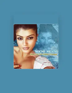 Ascolta Noemi Mesto, guarda video musicali, leggi la biografia, vedi le date del tour & altro!